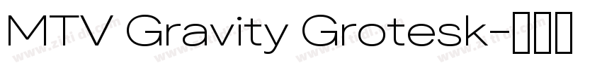 MTV Gravity Grotesk字体转换